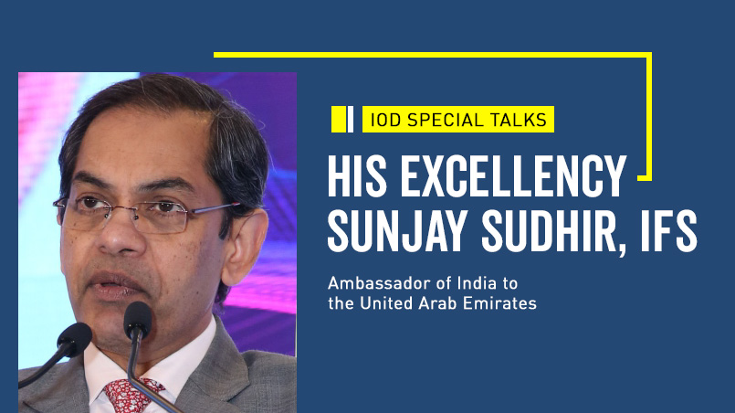 IOD Special Talk - From Vision to Action: Driving Growth in India-UAE Collaboration