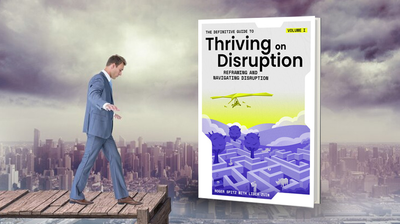 The Definite Guide to Thriving on Disruption